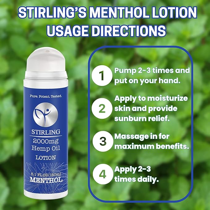 STIRLING Menthol Lotion + Hemp Oil ā Maximum strength relief with cooling menthol and 100% pure hemp oil to soothe joints, relax muscles, and hydrate with aloe vera. 5 fl oz. (2000mg, Menthol)
