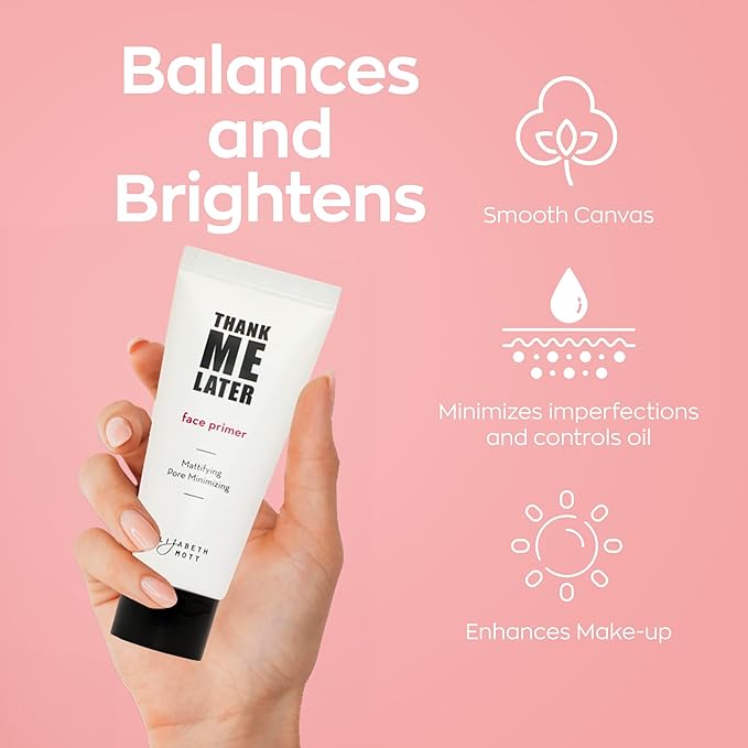 Elizabeth Mott Thank Me Later Face Primer - Mattifying Makeup Base Primer for Shine and Oil Control - Pore Minimizer, Hides Wrinkles and Fine Lines – Long-lasting Power Grip Formula, 30 g